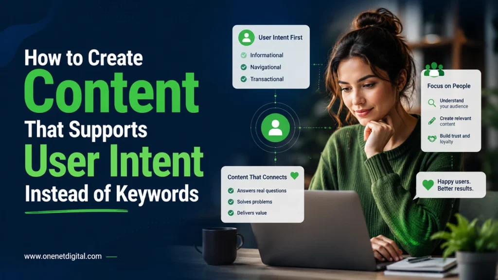 How to Create Content That Supports User Intent Instead of Keywords