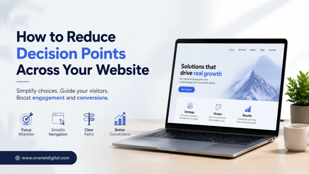 How to Reduce Decision Points Across Your Website