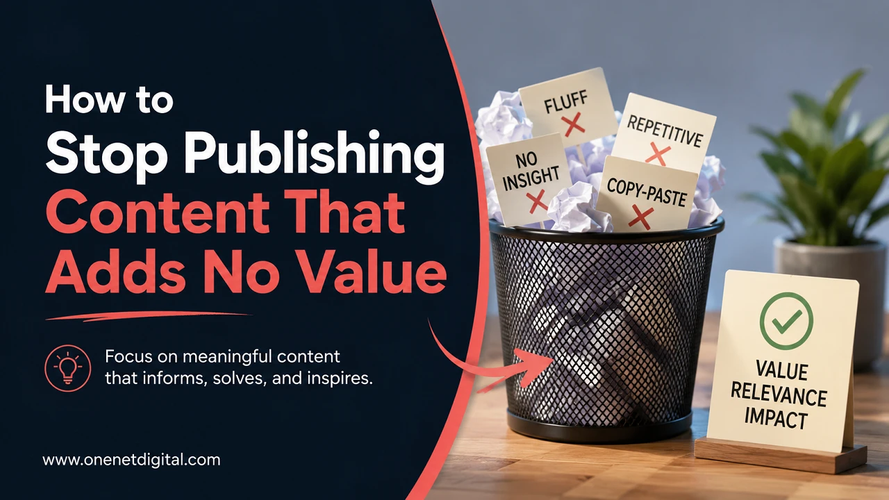 How to Stop Publishing Content That Adds No Value